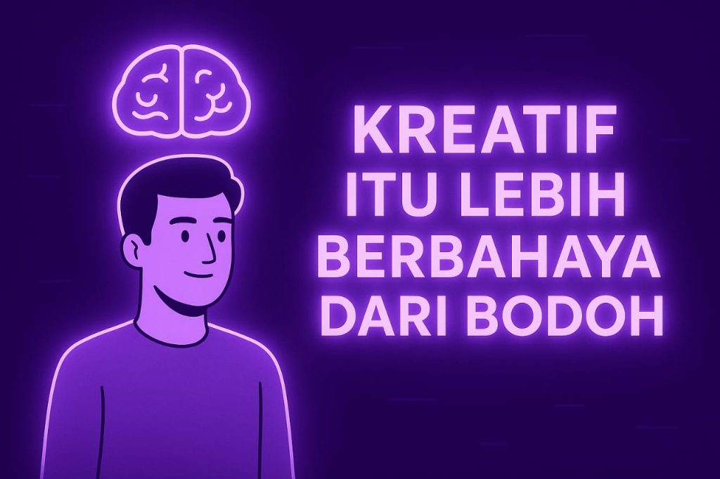 Di dunia hari ini, kata “kreatif” terdengar seperti pujian. Orang yang seperti ini selalu dianggap keren, lebih visioner, bahkan lebih dihargai. Sementara sebaliknya, orang yang “bodoh” biasanya jadi bahan ejekan, diremehkan, dan dipandang rendah. Tapi coba kita pikir lebih dalam, benarkah kreatif selalu lebih baik daripada bodoh?